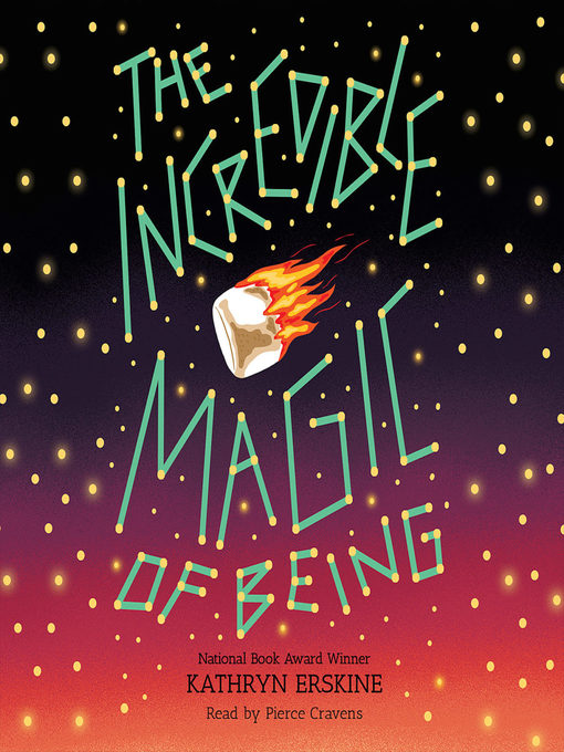 Title details for The Incredible Magic of Being by Kathryn Erskine - Available